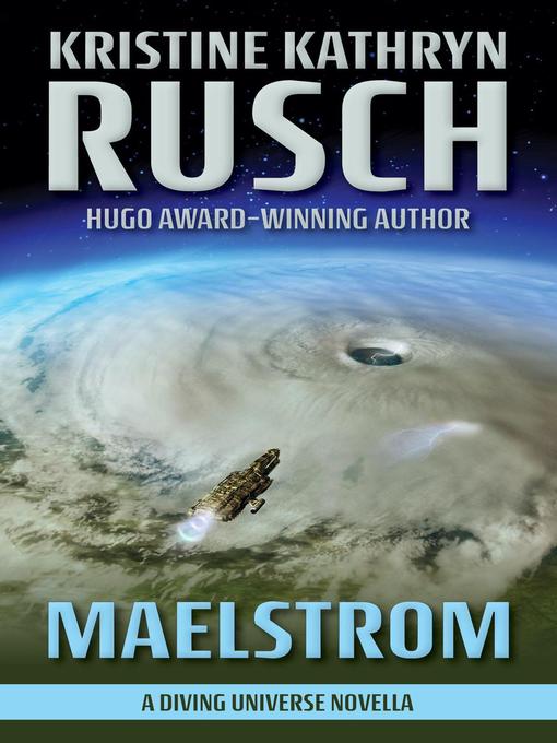 Title details for Maelstrom by Kristine Kathryn Rusch - Available